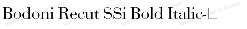 Bodoni Recut SSi Bold Italic字体转换
